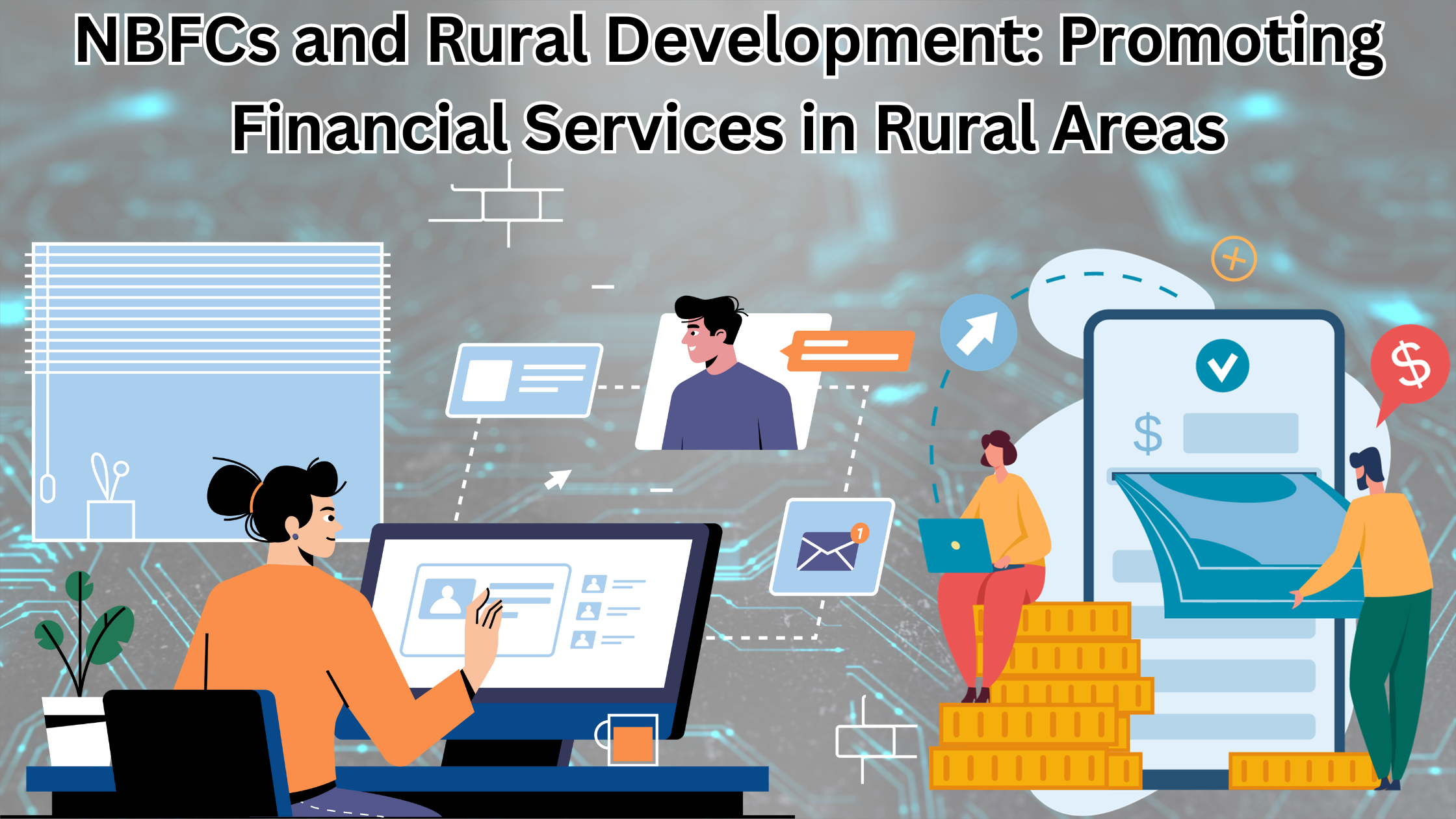 NBFCs and Rural Development: Promoting Financial Services in Rural Areas