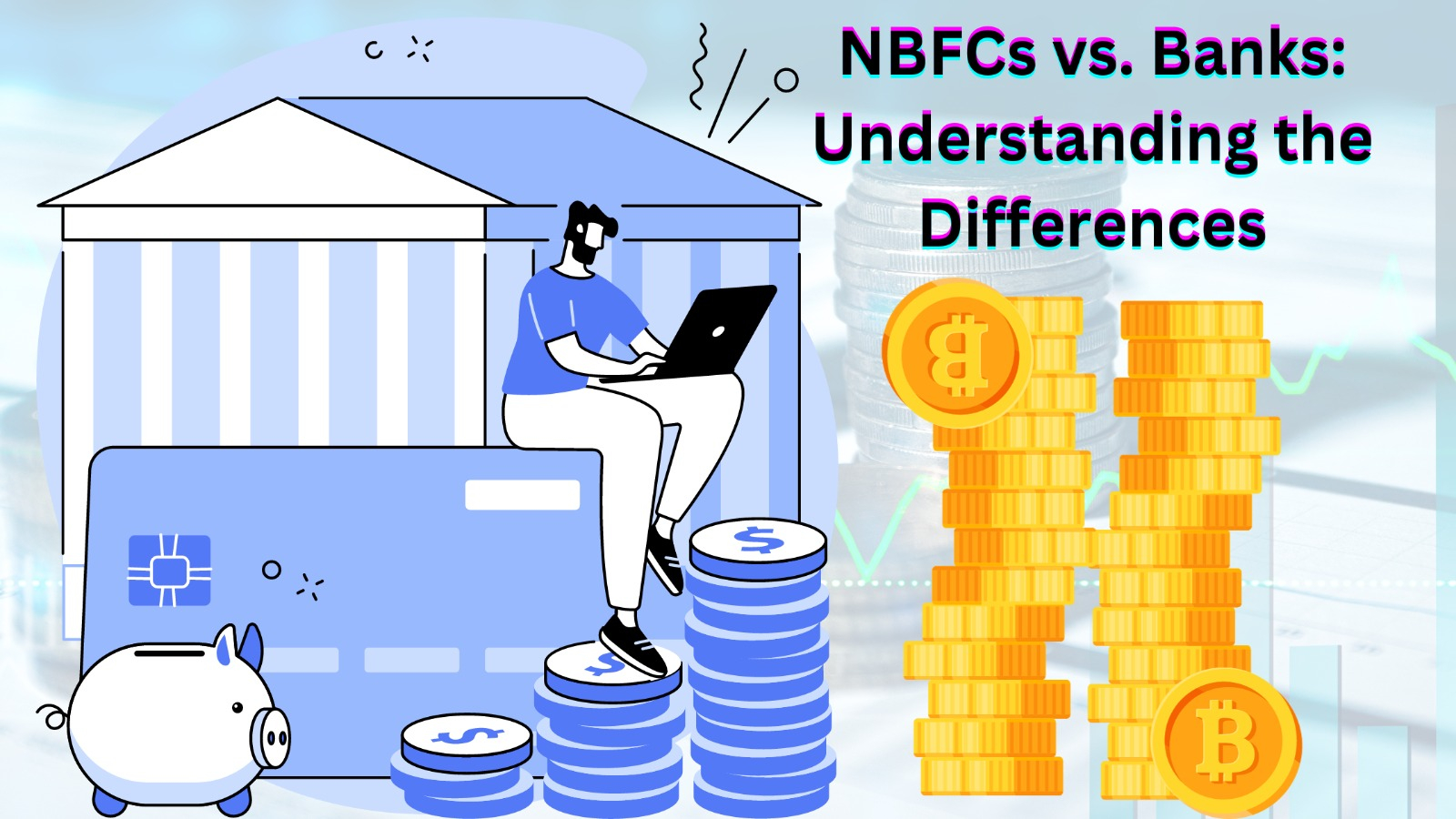 NBFCs vs. Banks Understanding the Differences